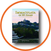 Immaculata on Mount Adams – A 150 Year History 